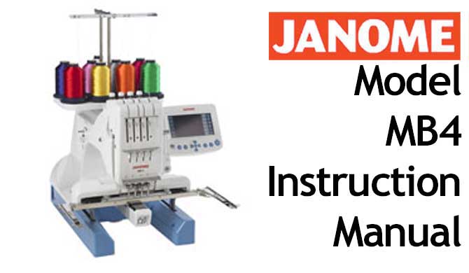 Janome Embroidery Sewing Machine MB-4 User Instruction Manual